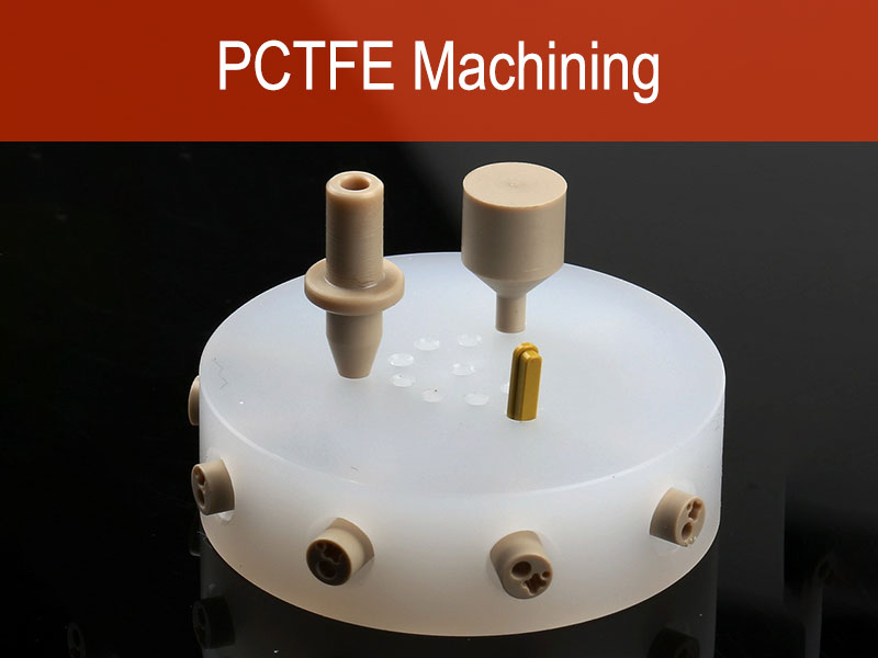 Μηχανική κατεργασία PCTFE